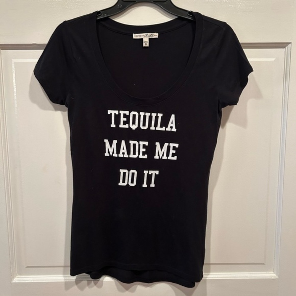 EXPRESS ONE ELEVEN WOMENS SHORT SLEEVE BLACK T SHIRT TEQUILA MADE ME DO IT - XS
